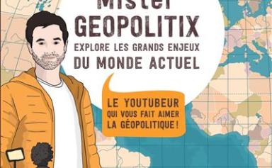 Mister Géopolitix : le coup de jeune de la géopolitique